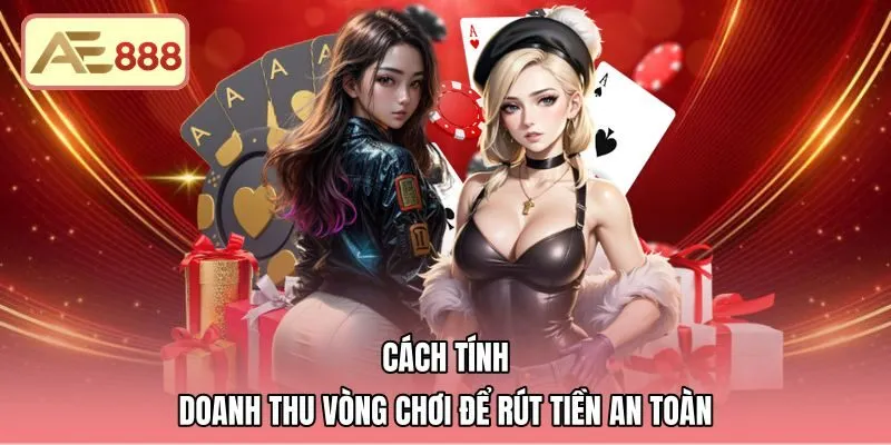 Quy định doanh thu vòng cược khuyến mãi AE888 khi rút tiền