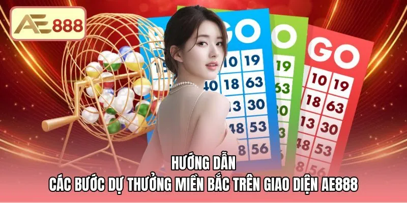 Thao tác đặt vé xổ số miền Bắc AE888 trực tuyến