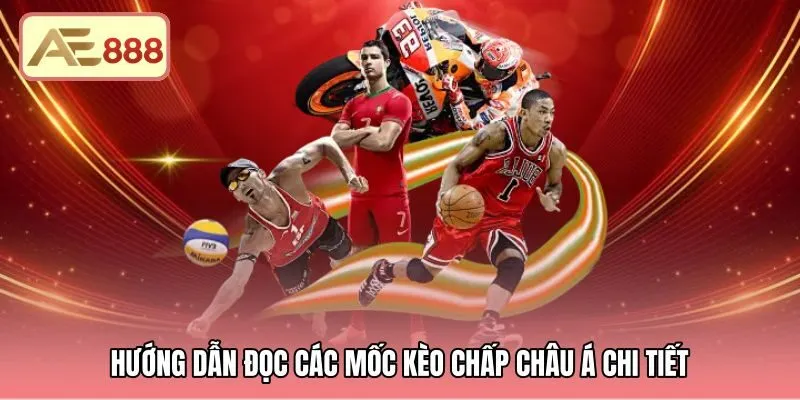 huong-dan-doc-cac-moc-keo-chap-chau-a-chi-tiet Quy tắc đọc các mốc chấp cơ bản của kèo châu Á
