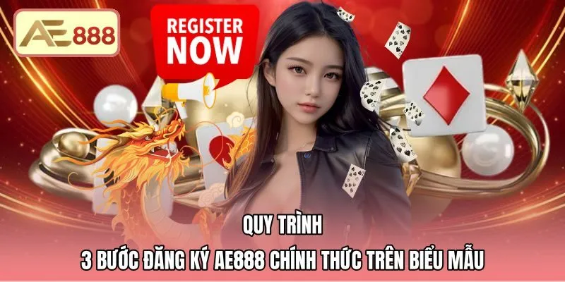 quy-trinh-3-buoc-dang-ky-ae888-chinh-thuc-tren-bieu-mau Thao tác đăng ký AE888 chuẩn xác trên biểu mẫu trực tuyến