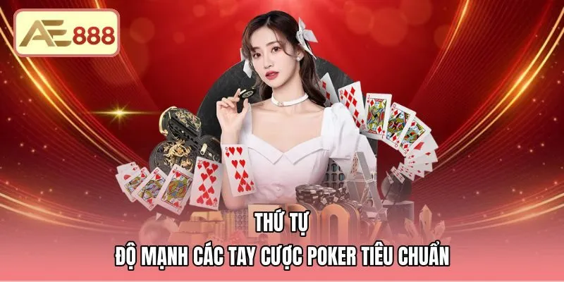 Thứ tự mười cấp độ bài poker AE888 chuẩn quốc tế