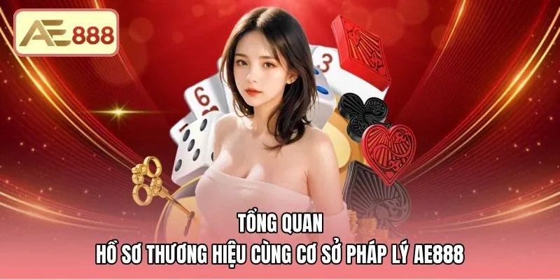 tong-quan-ho-so-thuong-hieu-cung-co-so-phap-ly-ae888 Thông tin giới thiệu AE888 cùng hồ sơ pháp lý minh bạch
