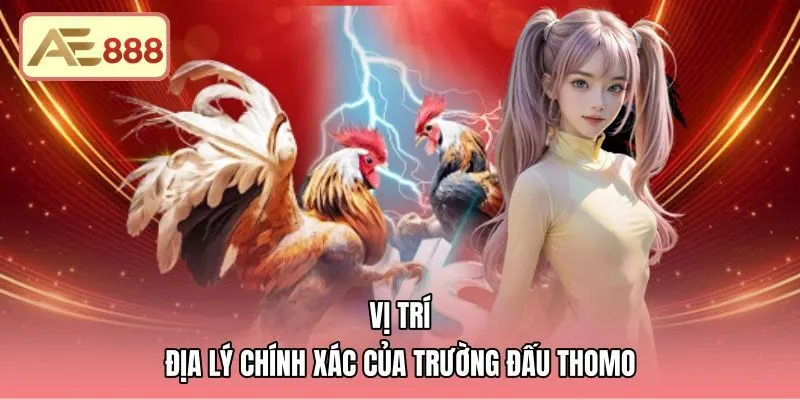 Tọa độ trường gà Thomo ở đâu sát biên giới Long An